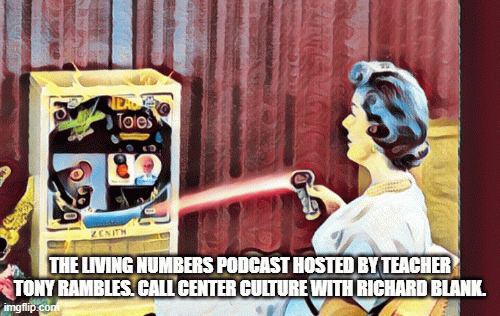 The-Living-Numbers-Podcast-hosted-by-teacher-Tony-Rambles.-Call-Center-Culture-with-Richard-Blank..gif