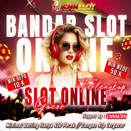 cnnslot-bandar-slot-gacor-terverifikasi-bet-400-perak.webp