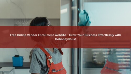 Free-Online-Vendor-Enrollment-Website--Grow-Your-Business-Effortlessly-with-Dohoneydolist.jpg