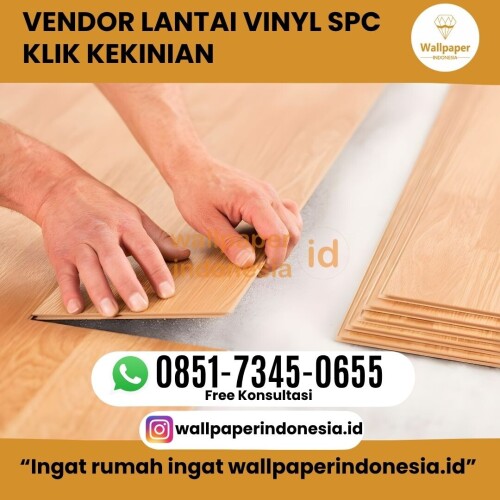 VENDOR-LANTAI-VINYL-SPC-KLIK-KEKINIAN-1.jpg