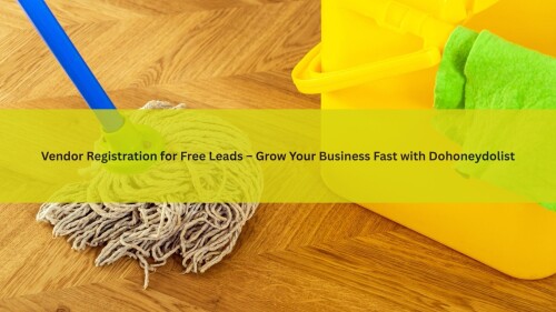 Vendor-Registration-for-Free-Leads--Grow-Your-Business-Fast-with-Dohoneydolist.jpg