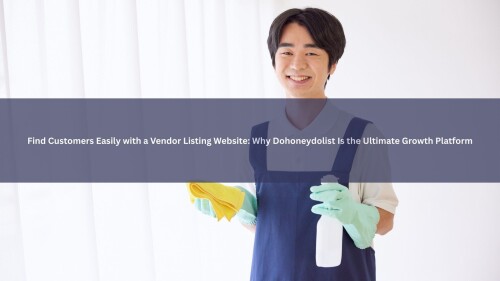 Find-Customers-Easily-with-a-Vendor-Listing-Website-Why-Dohoneydolist-Is-the-Ultimate-Growth-Platform.jpg